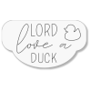 LORD LOVE A DUCK