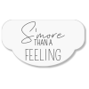 SMORE THAN A FEELING
