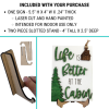 LIFE IS BETTER AT THE CABIN DESC LIFE IS BETTER AT THE CABIN DESC