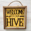 Welcome to our hive square sign 150 Welcome to our hive square sign 150