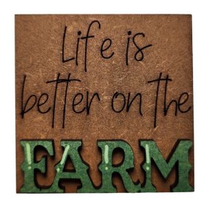 Life is better on the Farm