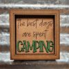 The best days are spent Camping 02 The best days are spent Camping 02