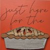Just Here for the Pie 01 Just Here for the Pie 01