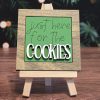 Just here for the Christmas Cookies 02 Just here for the Christmas Cookies 02