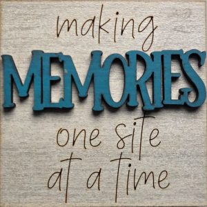 Making Memories one Site at a Time