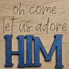 Oh come let us adore Him 01 Oh come let us adore Him 01