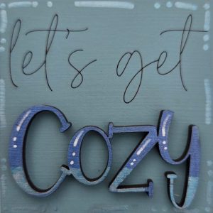 Let's Get Cozy